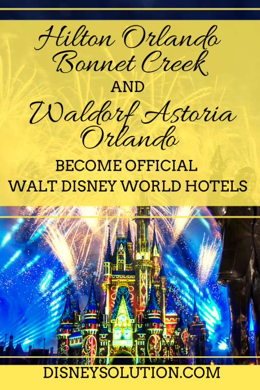 Bonnet Creek and Waldorf Astoria become official Walt Disney World Hotels