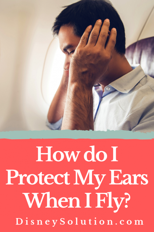 How do I Protect My Ears When I Fly?