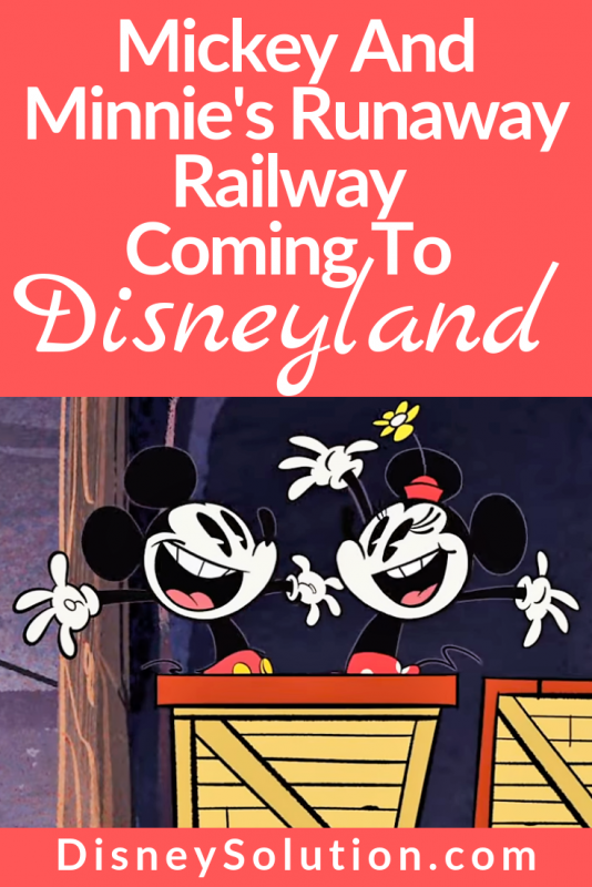 Mickey And Minnie's Runaway Railway Coming To Disneyland