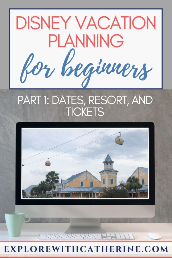 Disney Vacation Planning for Beginners - Part 1