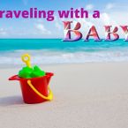 Must Haves For Traveling With A Baby